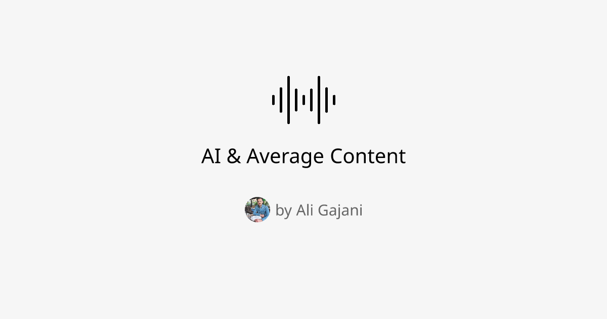 AI & Average Content