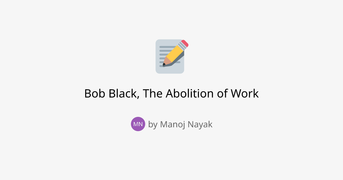 Bob Black, The Abolition of Work