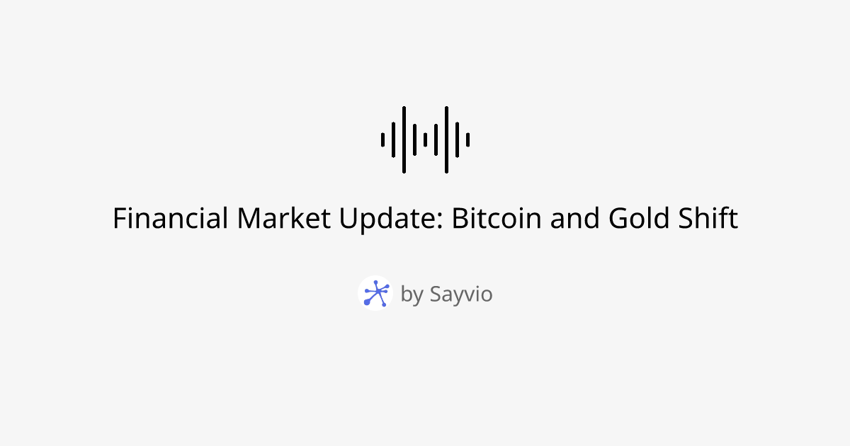 Financial Market Update: Bitcoin and Gold Shift
