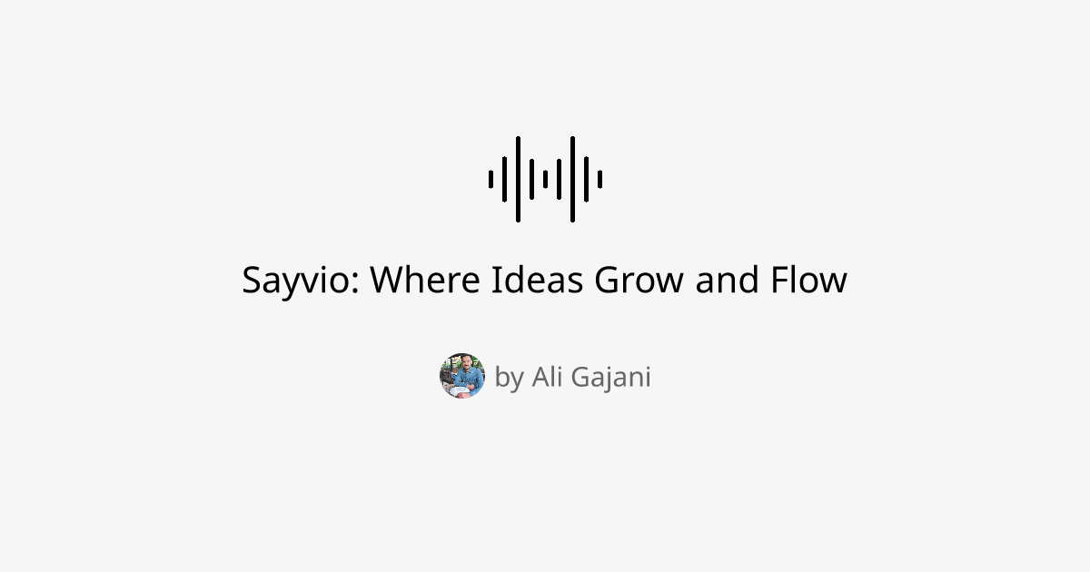 Sayvio: Where Ideas Grow and Flow